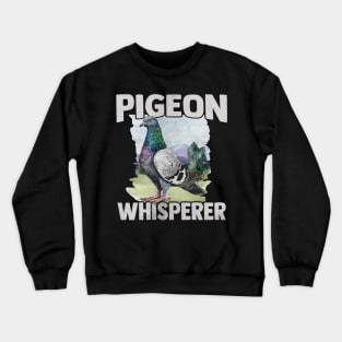 Pigeons Whisperer Pigeon Breeder Carrier Crewneck Sweatshirt